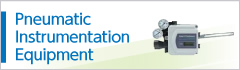 Pneumatic Instrumentation Equipment