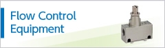 Flow Control Equipment